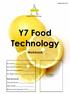 Y7 Food Technology. Workbook. My name is: My teacher s name is: My technology group is: My target level is: Final Assessment.