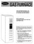USER'S INFORMATION MANUAL FOR THE OPERATION AND MAINTENANCE OF YOUR NEW GAS-FIRED FURNACE