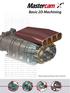 Basic 2D Machining. mastercam x getting started tutorials. December 2011. Be sure you have the latest information!