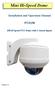 Mini Hi-Speed Dome Installation and Operation Manual PTZ250 HIGH Speed PTZ Dome with 3 Alarm Inputs