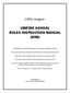 Little League UMPIRE SCHOOL RULES INSTRUCTION MANUAL (RIM)