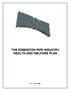 THE EDMONTON PIPE INDUSTRY HEALTH AND WELFARE PLAN