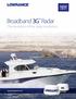 NEW FOR 2011. Broadband 3G Radar. The evolution of the radar revolution. www.lowrance.com