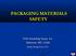 PACKAGING MATERIALS SAFETY. EHA Consulting Group, Inc. Baltimore, MD 21208 www.ehagroup.com