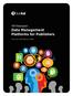 Whitepaper: Data Management Platforms for Publishers. How can a DMP get you there