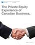 The Private Equity Experience of Canadian Business.
