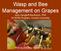 Wasp and Bee Management on Grapes Jody Gangloff-Kaufmann, PhD NYSIPM Program, Cornell University. Photo by Davidh-j, Flickr.com