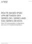 ROUTE-BASED IPSEC VPN BETWEEN SRX SERIES OR J SERIES AND SSG SERIES DEVICES