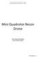 Mini Quadrotor Recon Drone