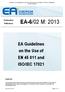 EA-6/02 M: 2013. EA Guidelines on the Use of EN 45 011 and ISO/IEC 17021 for Certification to EN ISO 3834. Publication Reference PURPOSE