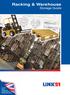 The UK s largest manufacturer of Pallet Racking, Shelving and Lockers. Racking & Warehouse Storage Guide