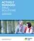 ACTIVELY MANAGED DRUG SOLUTIONS. for maintenance and specialty medication. Actively Managed Drug Solutions is not available in the province of Quebec