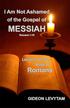 I Am Not Ashamed of the Gospel of Messiah. Lectures on the Book of