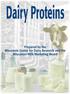 Dairy Proteins. Table of Contents. Section Page. Cheese Milk Protein Review 2. Basic Flows and Definitions of Milk Products 4