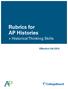Rubrics for AP Histories. + Historical Thinking Skills