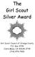 The Girl Scout Silver Award. Girl Scout Council of Orange County P.O. Box 3739 Costa Mesa, CA 92628-3739 (714) 979-7900