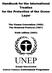 Handbook for the International Treaties for the Protection of the Ozone Layer. The Vienna Convention (1985) The Montreal Protocol (1987)