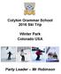 Colyton Grammar School 2016 Ski Trip. Winter Park Colorado USA. Party Leader Mr Robinson