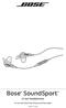 Bose SoundSport. in-ear headphones. for use with select ipod, iphone and ipad models Owner s Guide