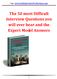 Visit www.jobinterviewperfection.com. The 50 most Difficult Interview Questions you will ever hear and the Expert Model Answers