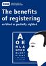 The benefits of registering. as blind or partially sighted