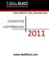 T-BALL BLAST COACH S NOTEBOOK. www.tballblast.com YOUR COMPLETE T-BALL COACHING GUIDE. baseball lessons and skills tips