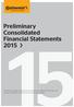 Preliminary Consolidated Financial Statements 2015 >