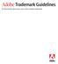 Adobe Trademark Guidelines. For third parties who license, use or refer to Adobe trademarks