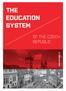 THE EDUCATION SYSTEM OF THE CZECH REPUBLIC. www.studyin.cz