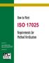 ISO 17025. How to Meet. Requirements for Method Verification. Prepared by: