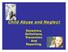 Child Abuse and Neglect. Dynamics, Definitions, Prevention And Reporting,