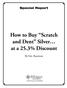 Special Report How to Buy Scratch and Dent Silver at a 25.3% Discount