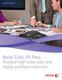 Xerox Color J75 Press. Produce high-value jobs and highly satisfied customers.