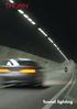 The objectives of tunnel lighting