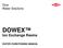 Dow Water Solutions DOWEX. Ion Exchange Resins WATER CONDITIONING MANUAL