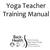 Yoga Teacher Training Manual