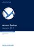 Acronis Backup Version 11.7 INSTALLATION GUIDE. For Windows Server For PC APPLIES TO THE FOLLOWING PRODUCTS