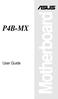 P4B-MX. User Guide. Motherboard