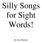 Silly Songs for Sight Words! By Joan Mancini