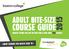ADULT BITE-SIZE COURSE GUIDE REDUCED TUITION FEES FOR THE NEW YEAR & EVEN MORE FREE COURSES!2015 SHORT COURSES FOR ADULTS AGED 19+