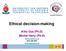 Ethical decision-making. Kitty Uys (Ph.D) Michal Harty (Ph.D) kitty.uys@up.ac.za (012) 420 2001 www.caac.up.ac.za