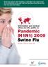 READ THIS LEAFLET VERY CAREFULLY, AND KEEP IT IN A SAFE PLACE. FLU IS SPREADING IN IRELAND, AND THIS INFORMATION IS IMPORTANT FOR YOU AND YOUR FAMILY.