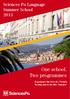 Sciences Po Language Summer School 2013. One school, Two programmes. Experience the best of a French leading university this Summer!