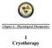 Chapter 4 Physiological Therapeutics. 1 Cryotherapy