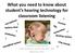 What you need to know about student s hearing technology for classroom listening
