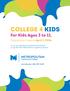 COLLEGE 4 KIDS For Kids Ages 3 to 11.