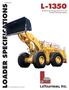 L-1350 LOADER SPECIFICATIONS. 84,000 lbs (38,102 kgs) 28 yd 3 (21.41 m 3 ) Standard Operating Capacity. L-1350 Rev 9/04