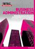 BUSINESS ADMINISTRATION The BTEC Apprenticeships in Business Administration are set to become the gold standard of Apprenticeships in this country