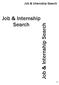 Job & Internship Search. Job & Internship Job & Internship Search