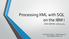 Processing XML with SQL on the IBM i MMSA MEETING April 15, 2014. Raymond A. Everhart - RAECO Design, Inc. reverhart@raecodesign.